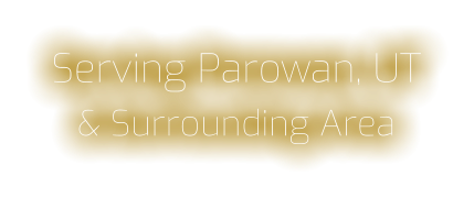 Serving Parowan, UT & Surrounding Area