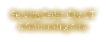 Serving Cedar City, UT & Surrounding Area