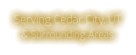 Serving Cedar City, UT & Surrounding Areas