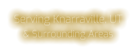 Serving Knarraville, UT & Surrounding Areas